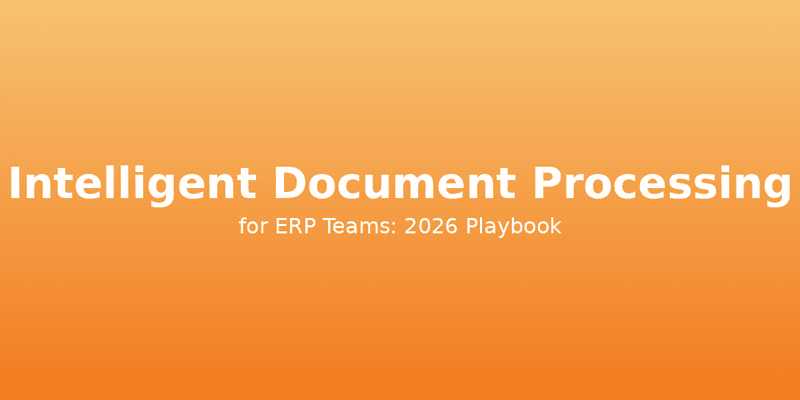 Operations desk showing intelligent document processing workflow for ERP and finance teams